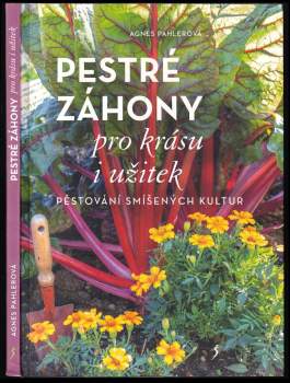 Pestré záhony pro krásu i užitek