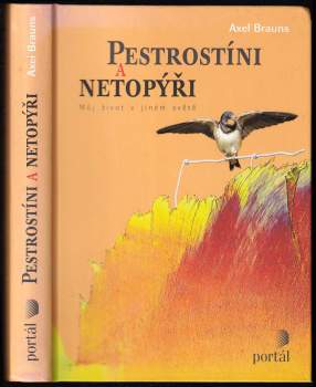 Pestrostíni a netopýři : můj život v jiném světě