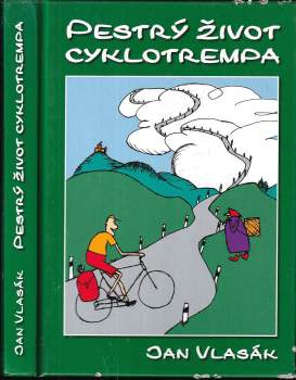 Jan Vlasák: Pestrý život cyklotrempa