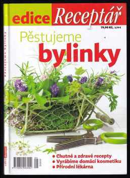 Pěstujeme bylinky - Vlastimil Šindelář, Jana Bucharová, Soňa Brtna Havlová (2015, Reader's Digest Výběr) - ID: 664376
