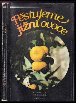 Pěstujeme jižní ovoce