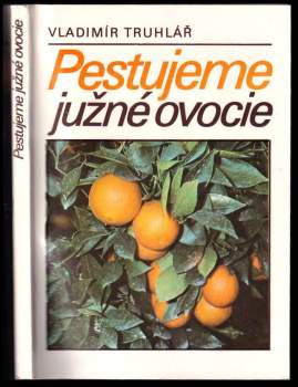 Pestujeme južné ovocie