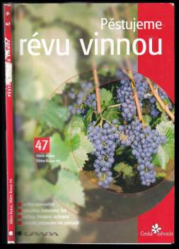 Vilém Kraus: Pěstujeme révu vinnou