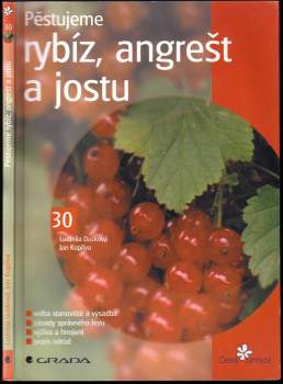 Jan Kopřiva: Pěstujeme rybíz, angrešt a jostu