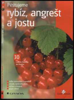 Ludmila Dušková: Pěstujeme rybíz, angrešt a jostu