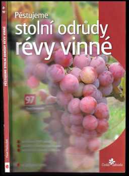 Pěstujeme stolní odrůdy révy vinné