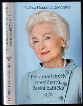 Pět amerických prezidentů, česká babička a já