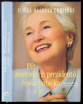 Marie Homolová: Pět amerických prezidentů, česká babička a já
