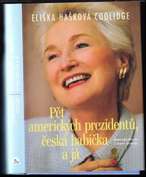 Pět amerických prezidentů, česká babička a já