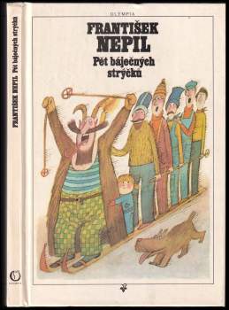 František Nepil: Pět báječných strýčků