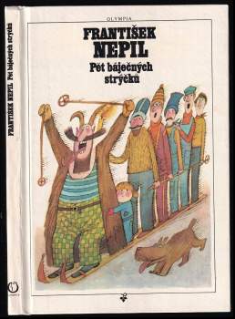 František Nepil: Pět báječných strýčků