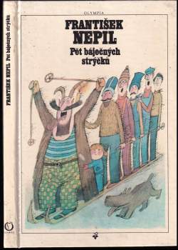 František Nepil: Pět báječných strýčků