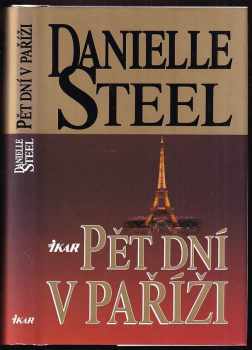 Pět dní v Paříži - Danielle Steel (1997, Ikar) - ID: 529048