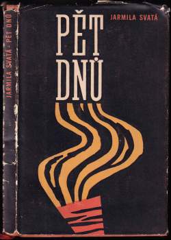 Jarmila Svatá: Pět dnů