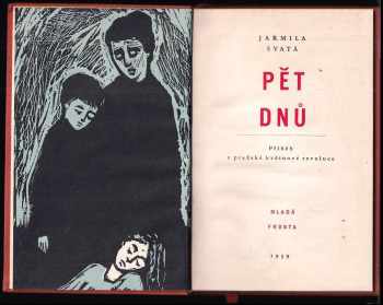 Jarmila Svatá: Pět dnů
