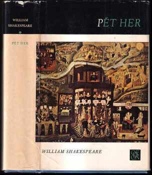 Pět her - Richard III + Sen noci svatojánské + Večer tříkrálový + Hamlet + Král Lear : Richard III. Sen svatojánské noci. Večer tříkrálový čili Ať si to každý přebere, jak chce. Hamlet, dánský princ. Král Lear - William Shakespeare (1980, Odeon) - ID: 555763