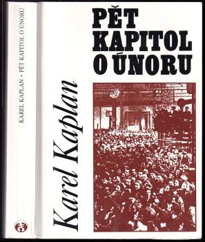 Karel Kaplan: Pět kapitol o únoru
