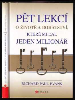 Pět lekcí o životě a bohatství, které mi dal jeden milionář