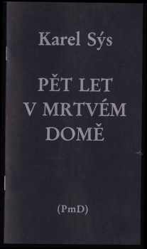 Pět let v mrtvém domě