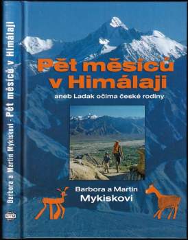 Martin Mykiska: Pět měsíců v Himálaji, aneb, Ladak očima české rodiny