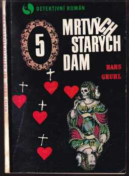 Pět mrtvých starých dam - Hans Gruhl (1970, Orbis) - ID: 55969