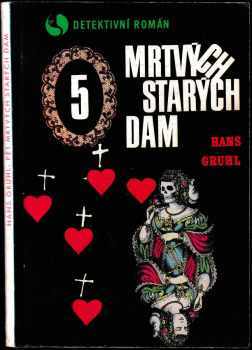 Pět mrtvých starých dam - Hans Gruhl (1970, Orbis) - ID: 701754