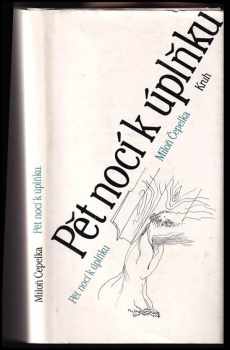 Miloň Čepelka: Pět nocí k úplňku