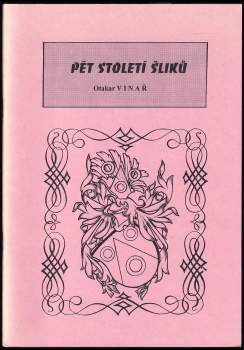 Otakar Vinař: Pět století Šliků