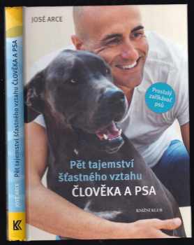 Pět tajemství šťastného vztahu člověka a psa
