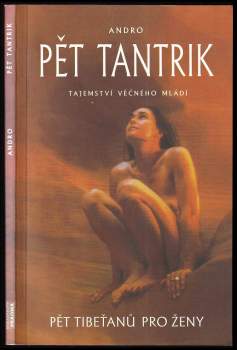 Pět tantrik : tajemství věčného mládí