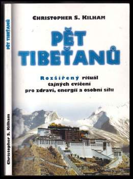 Christopher S. Kilham: Pět Tibeťanů