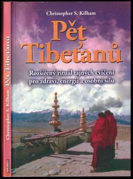 Christopher S. Kilham: Pět Tibeťanů