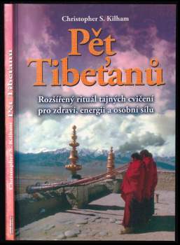 Christopher S. Kilham: Pět Tibeťanů