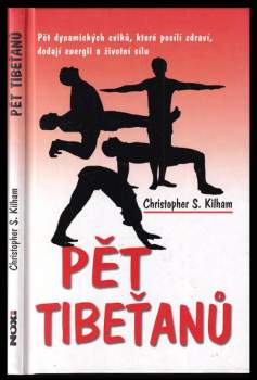 Christopher S. Kilham: Pět Tibeťanů
