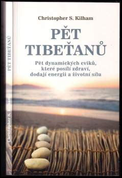 Christopher S. Kilham: Pět Tibeťanů