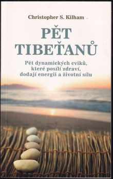 Christopher S. Kilham: Pět Tibeťanů