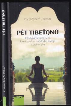 Christopher S. Kilham: Pět Tibeťanů