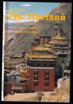 Pět Tibeťanů : Staré tajemství himalájských údolí působí zázraky - Peter Kelder (1996, Pragma) - ID: 739004