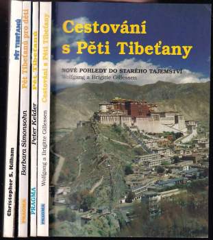 Pět Tibeťanů pro děti + Pět Tibeťanů Staré tajemství himalájských údolí působí zázraky + Cestování s Pěti Tibeťany + Pět Tibeťanů