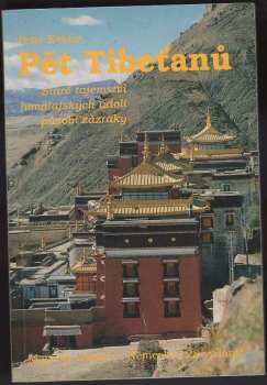 Pět Tibeťanů : Staré tajemství himalájských údolí působí zázraky - Peter Kelder (1996, Pragma) - ID: 2264744