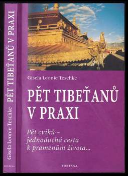 Gisela Teschke,: Pět Tibeťanů v praxi