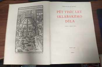 Jaroslav Raimund Vávra: Pět tisíc let sklářského díla : čtení z dějin skla
