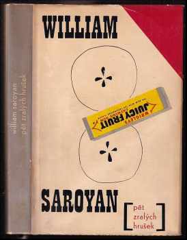 William Saroyan: Pět zralých hrušek a jiné povídky