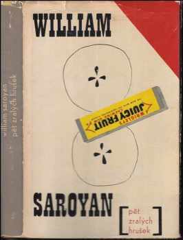 William Saroyan: Pět zralých hrušek a jiné povídky