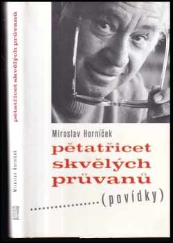 Miroslav Horníček: Pětatřicet skvělých průvanů - povídky