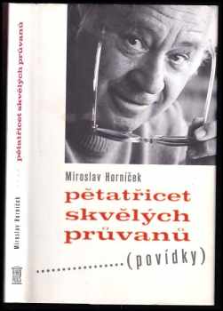 Miroslav Horníček: Pětatřicet skvělých průvanů - povídky