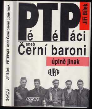 Jiří Bílek: Pétépáci, aneb, Černí baroni úplně jinak