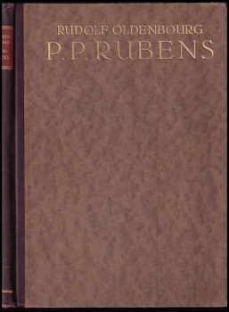 Peter Paul Rubens - Sammlung der von Rudolf Oldenbourg veröffentlichten oder zur Veröffentlichung vorbereiteten Abhandlungen über den Meister Bode