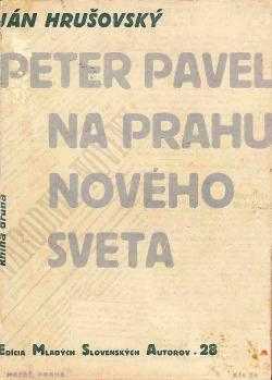 Peter Pavel na prahu nového sveta
