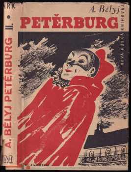 Petěrburg : Kniha druhá - román - Andrej Belyj (1935, Melantrich) - ID: 238056
